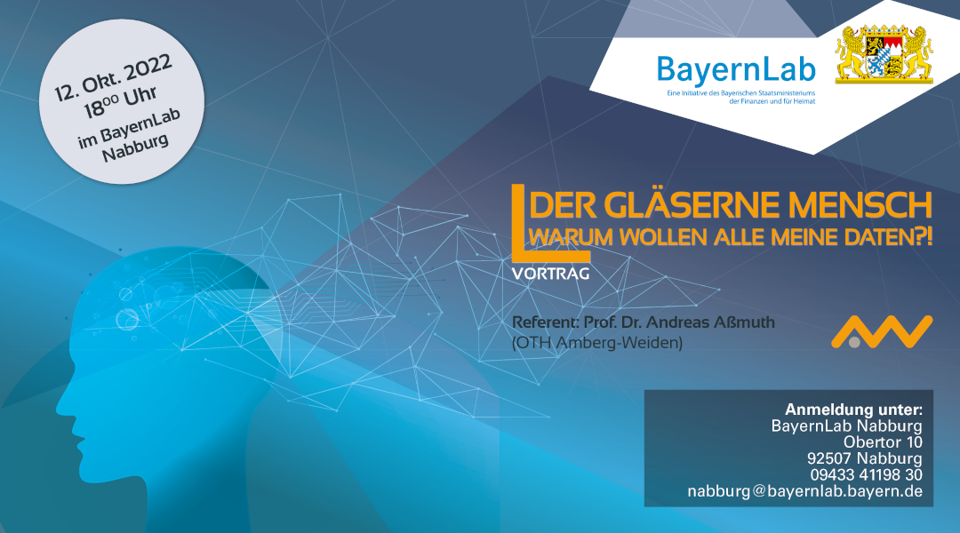 Plakat Vortrag Der Gläserne Mensch von Prof. Dr. Aßmuth, am 12.10.2022 um 18 Uhr im BayernLab Nabburg, Hintergrund blau, mit Gitterstruktur und Umriss menschlicher Kopf