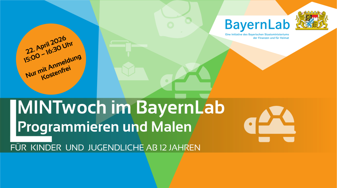 Dreigeteilter Hintergrund in blau, grün und orange. Die textlichen Informationen sind im Fließtext genannt. Rechts oben Logo BayernLab, eine Initiative des Bayrischen Staatsministeriums der Finanzen und Heimat mit bayrischem Staatswappen. Darunter eine Schildkröte.
